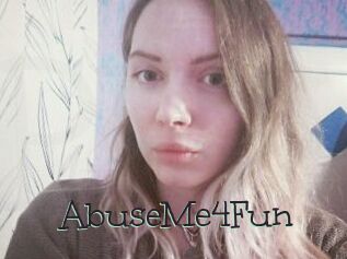 AbuseMe4Fun