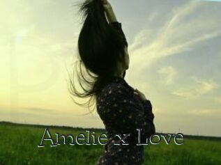 Amelie_x_Love