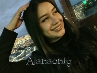 Alanaonly