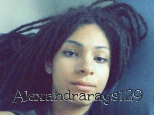 Alexandrarays129