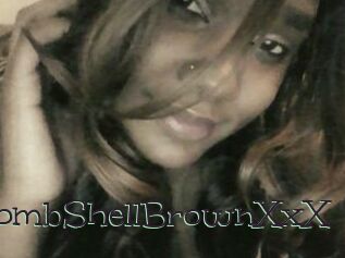 BombShellBrownXxX