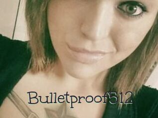 Bulletproof512