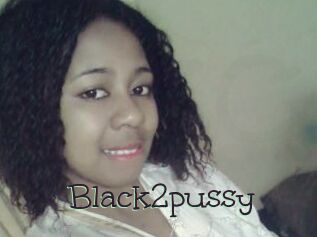 Black2pussy