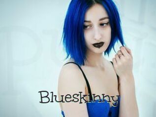 Blueskinny