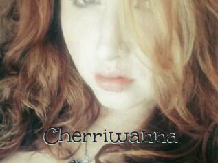 Cherriwanna