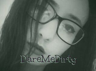 DareMeDirty