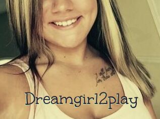 Dreamgirl2play