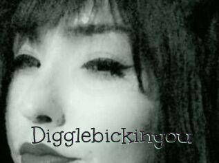 Digglebickinyou