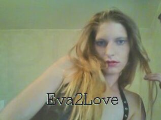 Eva2Love