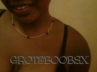 GROTEBOOBSX