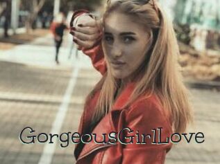 GorgeousGirlLove