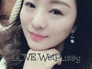 LOVE_WetPussy