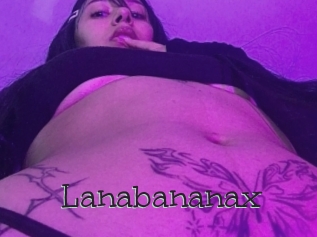 Lanabananax