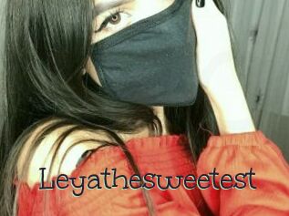 Leyathesweetest