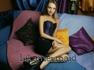 Likamermaid