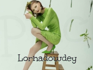 Lornadowdey