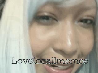 Lovetocallmemee