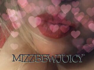 MIZZBBWJUICY