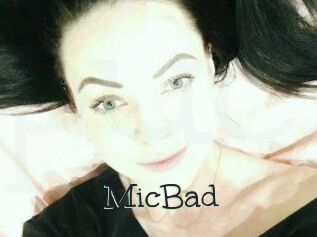 MicBad