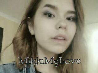 MikkiMyLove