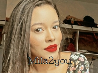 Mila2you