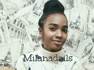 Milanadails