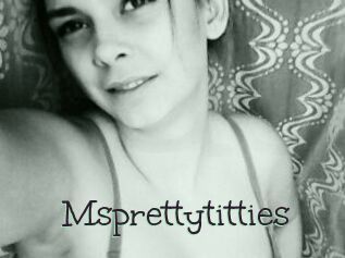 Msprettytitties