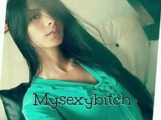 Mysexybitch