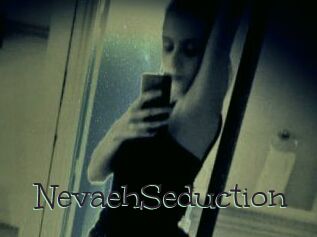 NevaehSeduction