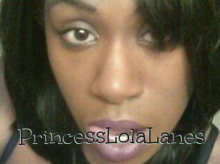 PrincessLolaLanes