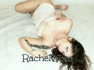 Rachel_Wow