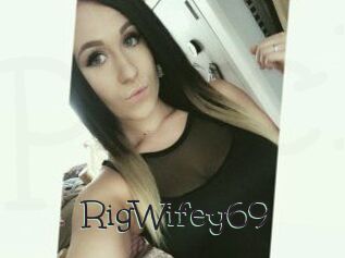 RigWifey69