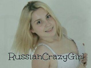 RussianCrazyGirl