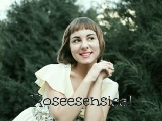 Roseesensical