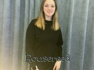 Rousereed