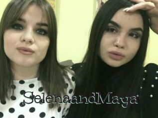 SelenaandMaya