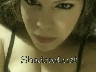 ShadowLust