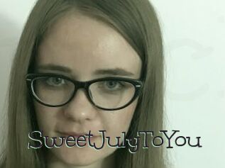 SweetJulyToYou