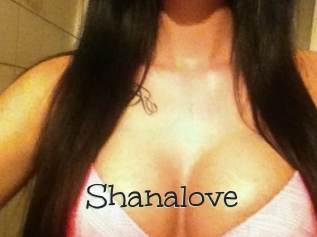 Shanalove