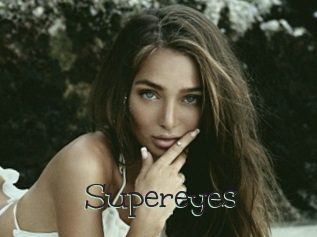 Supereyes