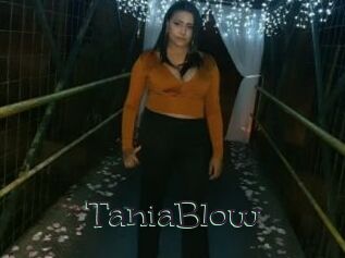 TaniaBlow