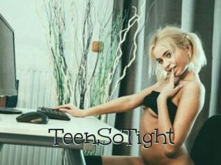 TeenSoTight