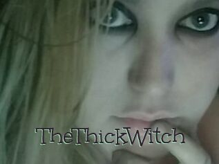 TheThickWitch