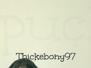 Thickebony97