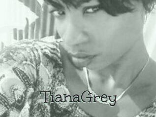 TianaGrey