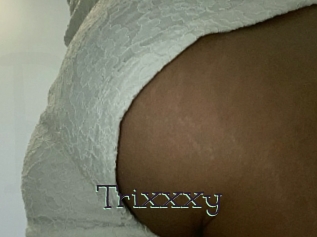 Trixxxy