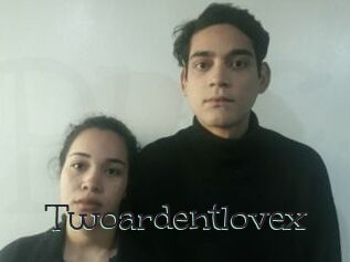 Twoardentlovex