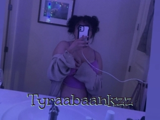 Tyraabaankzz