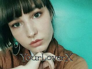 YourLoverX