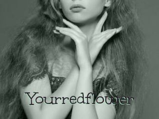 Yourredflower